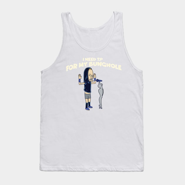 TP For My Bunghole Tank Top by theyoiy